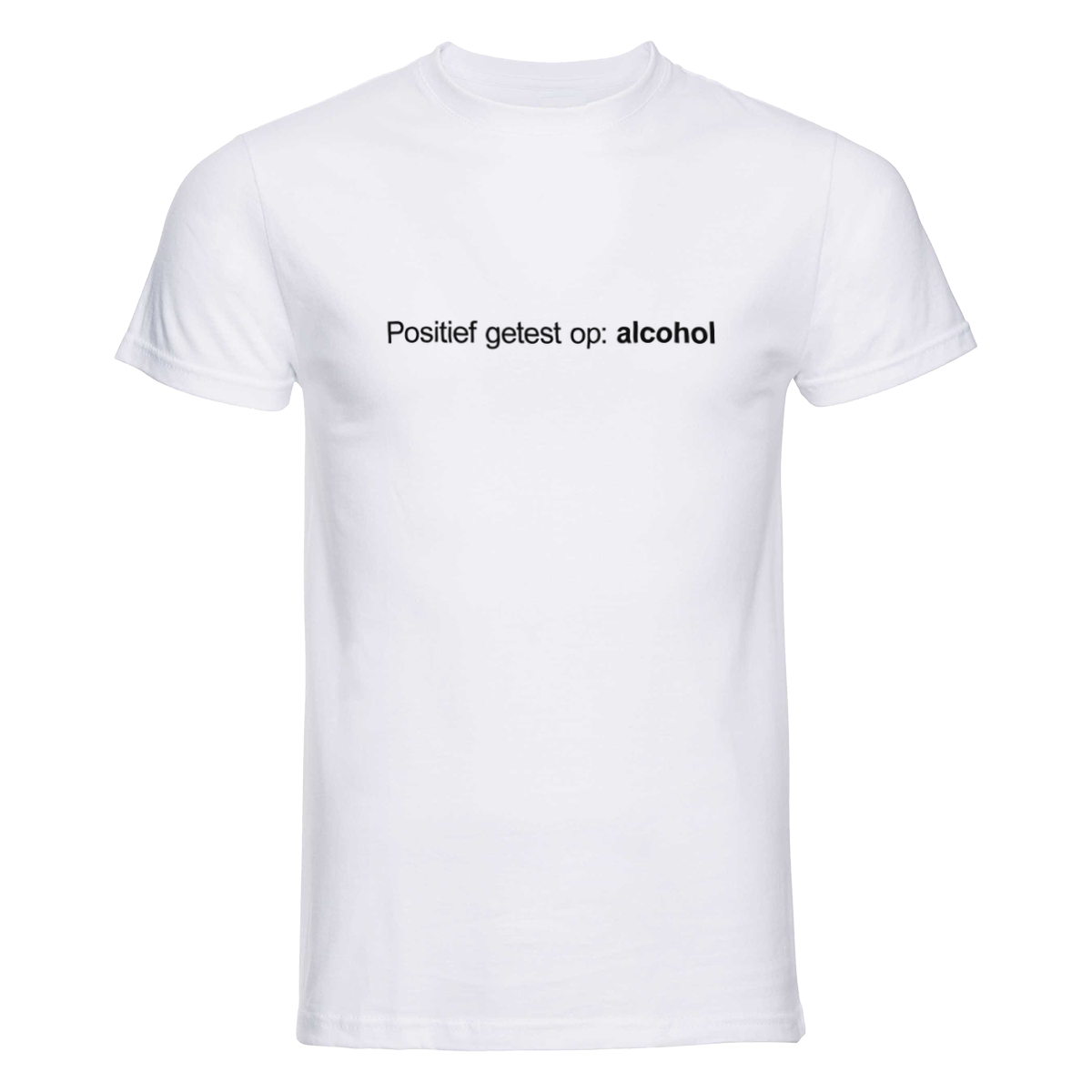 Positief getest op alcohol | T-shirt