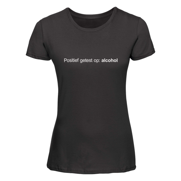 Positief getest op alcohol | T-shirt