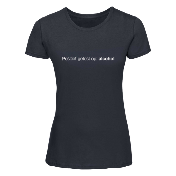 Positief getest op alcohol | T-shirt