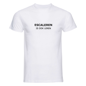 Escaleren is ook leren | T-shirt