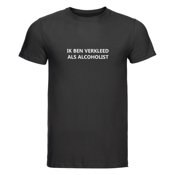 Ik ben verkleed als alcoholist | T-shirt