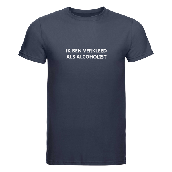 Ik ben verkleed als alcoholist | T-shirt