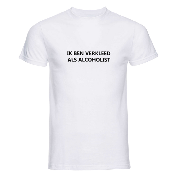 Ik ben verkleed als alcoholist | T-shirt
