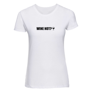 Wine not? | T-shirt
