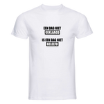 Een dag niet geklaagd | T-shirt
