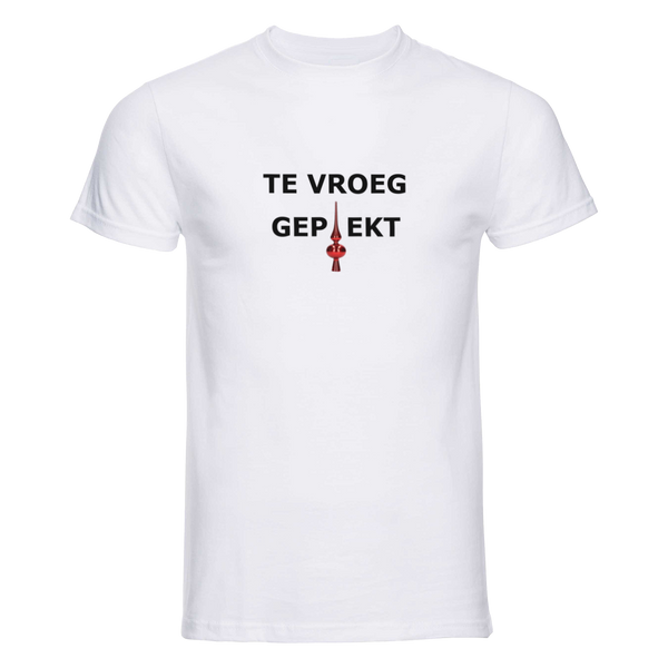 Te vroeg gepiekt | T-shirt