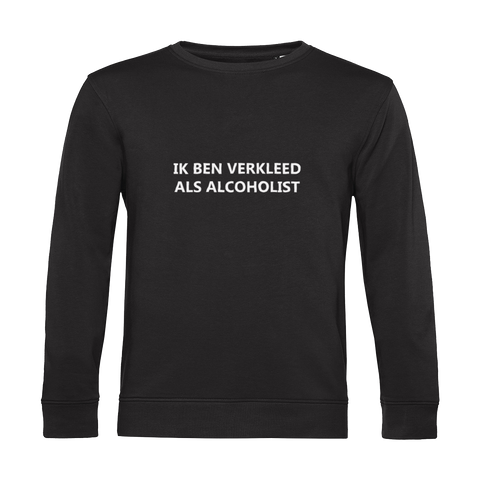 Ik ben verkleed als alcoholist | Sweater